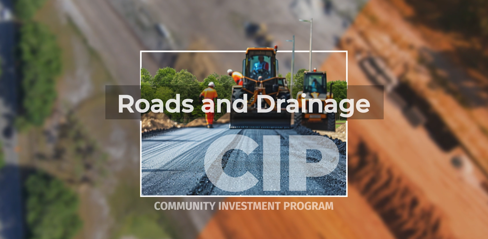 Roads and Drainage CIP 2025